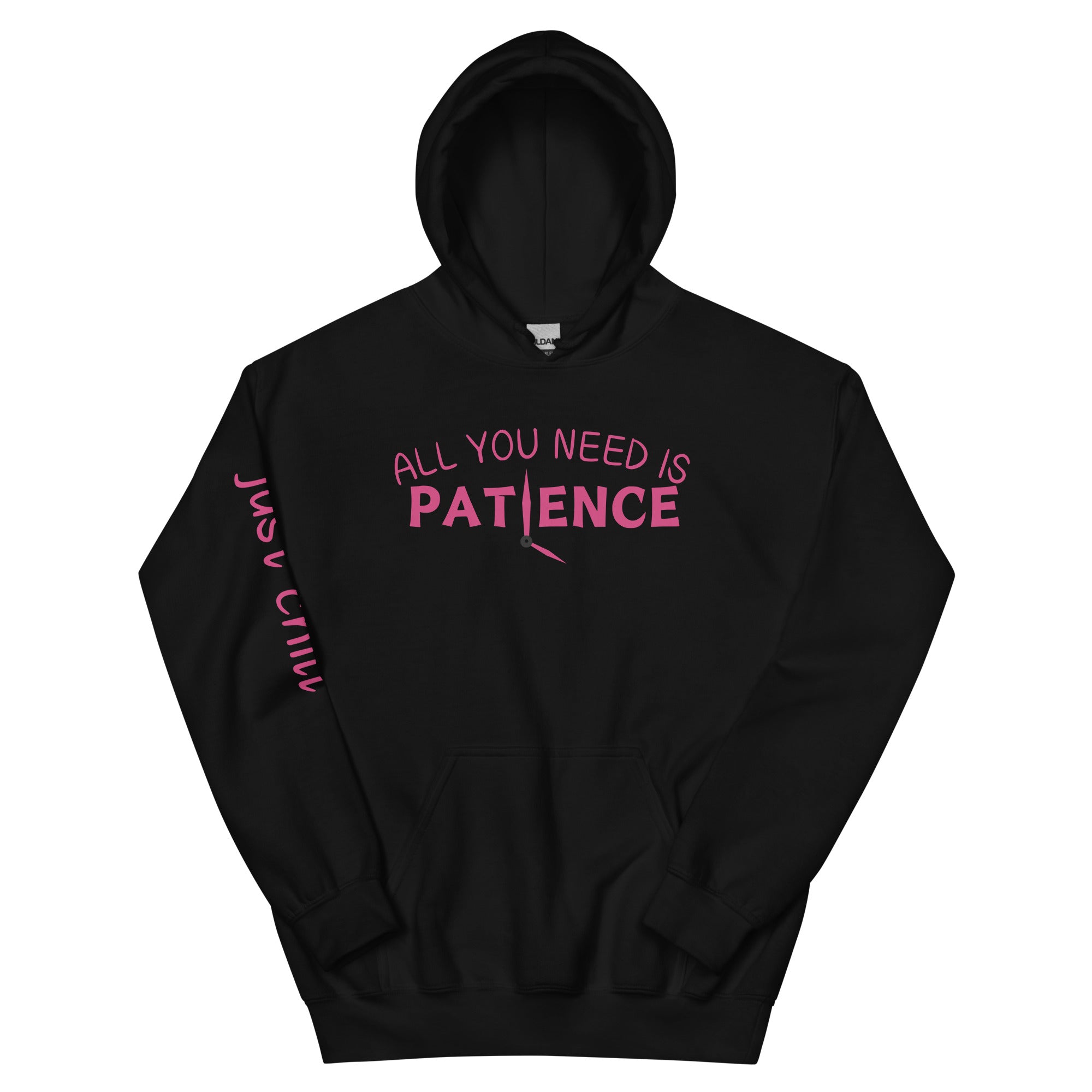 All You Need Is Patience Hoodie