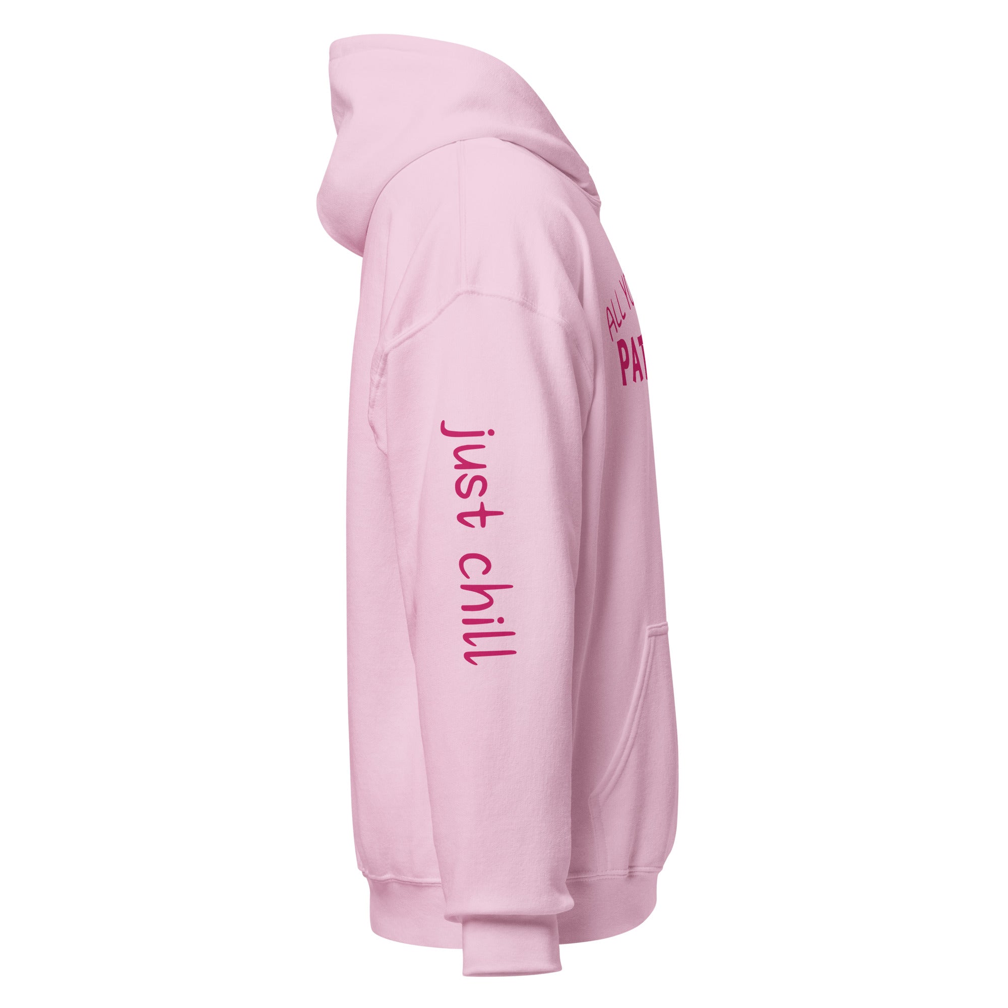 All You Need Is Patience Hoodie